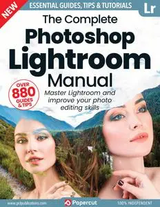 The Complete Photoshop Lightroom Manual - September 2023