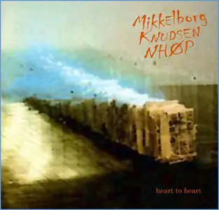 Palle Mikkelborg, Kenneth Knudsen, Niels Pedersen - Heart To Heart (1986)