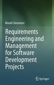 Requirements Engineering and Management for Software Development Projects