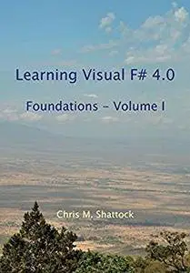 Learning Visual F# 4.0: Foundations (Volume Book 1)