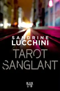 Tarot sanglant - Sandrine Lucchini