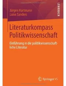 Literaturkompass Politikwissenschaft: Einführung in die politikwissenschaftliche Literatur [Repost]