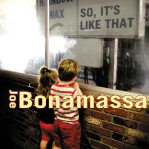 Joe Bonamassa ‎– So It's Like That (2002/2012) [LP,180 Gram,DSD128]