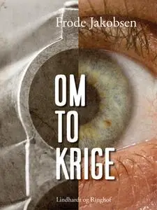 «Om to krige» by Frode Jakobsen