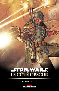 Star Wars - Le Côté Obscur - Tome 7 - Boba Fett