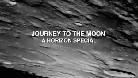 BBC - Journey to the Moon: A Horizon Special (2019)