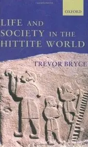 Life and Society in the Hittite World (repost)
