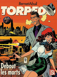 Torpedo - Tome 9 - Debout les Morts