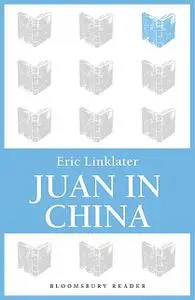 «Juan in China» by Eric Linklater