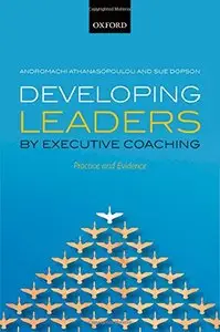 Developing Leaders by Executive Coaching: Practice and Evidence