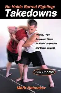 No Holds Barred Fighting: Takedowns