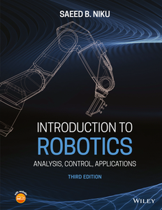 Introduction to Robotics : Analysis, Control, Applications, Third Edition