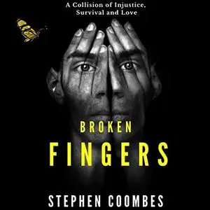 Broken Fingers: The Making of a Killer [Audiobook]