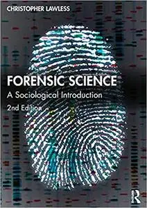 Forensic Science: A Sociological Introduction Ed 2