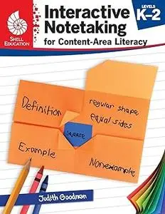 Interactive Notetaking for Content-Area Literacy, Grades K-2 – Teacher Resource Provides Creative Learning Strategies to