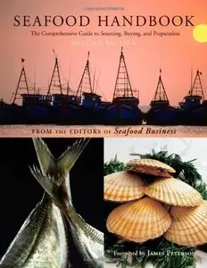 Seafood Handbook: The Comprehensive Guide to Sourcing, Buying and Preparation (Repost)
