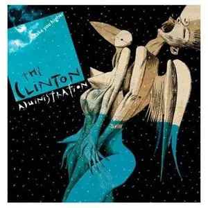 The Clinton Administration - Take You Higher [2004]