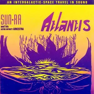 Sun Ra And His Astro Infinity Arkestra - Atlantis (1993) {Evidence ECD 22067-2 rec 1967-1968}