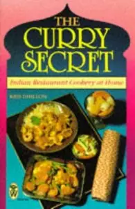 The Curry Secret: Indian Restaurant Cookery at Home (Reupload)