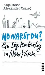 Wo warst du ? Ein Septembertag in New York