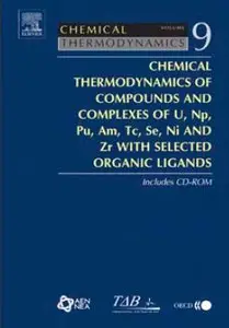 Chemical Thermodynamics of Compounds and Complexes of U, Np, Pu, Am, Tc, Se, Ni and Zr With Selected Organic Ligands (Repost)