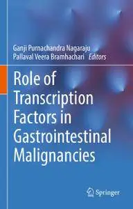 Role of Transcription Factors in Gastrointestinal Malignancies (Repost)