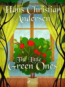«The Little Green Ones» by Hans Christian Andersen