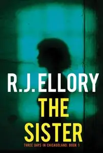 «Sister» by Ellory R.J. Ellory