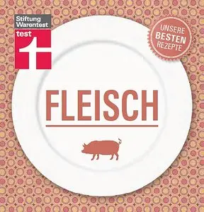 Fleisch - Unsere besten Rezepte (Repost)
