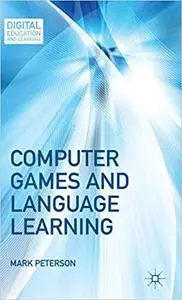 Computer Games and Language Learning (Digital Education and Learning)