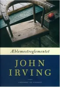 «Æblemostreglementet» by John Irving