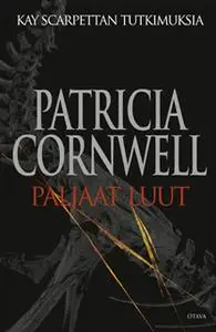 «Paljaat luut» by Patricia Cornwell
