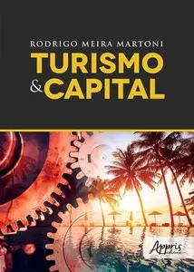 «Turismo & Capital» by Rodrigo Meira Martoni