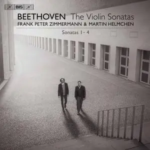 Frank Peter Zimmermann & Martin Helmchen - Beethoven: Violin Sonatas Nos. 1-4 (2020)