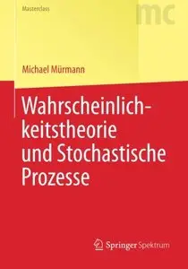 Wahrscheinlichkeitstheorie und Stochastische Prozesse