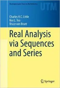 Real Analysis via Sequences and Series