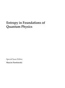 Entropy in Foundations of Quantum Physics