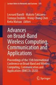 Advances on Broad-Band Wireless Computing, Communication and Applications