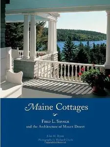 Maine Cottages: Fred L. Savage and the Architecture of Mount Desert [Repost]