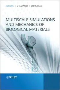 Multiscale Simulations and Mechanics of Biological Materials (repost)