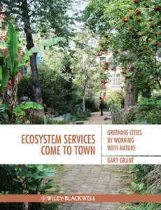Ecosystem Services Come To Town: Greening Cities by Working with Nature (Repost)