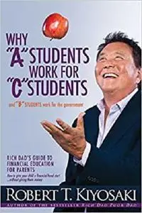 Why "A" Students Work for "C" Students and Why "B" Students Work for the Government