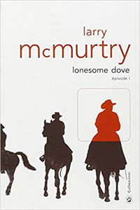 Lonesome Dove : Episode 1 - Larry McMurtry