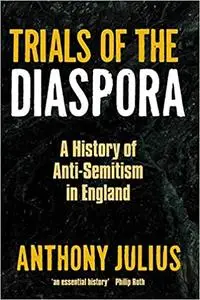 Trials of the Diaspora: A History of Anti-Semitism in England (Repost)