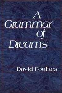 A Grammar of Dreams