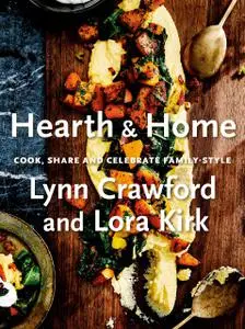 Hearth & Home: Cook, Share, and Celebrate Family-Style [Repost]