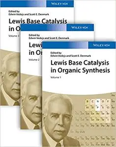 Lewis Base Catalysis in Organic Synthesis, 3 Volume Set (Repost)