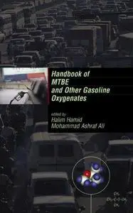 Handbook of MTBE and Other Gasoline Oxygenates (Chemical Industries)