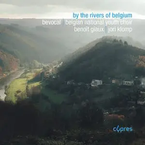 BEvocaL, Belgian National Youth Choir, Benoît Giaux & Jori Klomp - By the Rivers of Belgium (2023) [Digital Download 24/48]