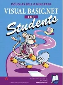Visual Basic.Net for Students by  Douglas Bell, Mike Parr